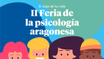 La II Feria de la Psicología Aragonesa se va a desarrollar este sábado 21 de septiembre en la plaza de Los Sitios de Zaragoza