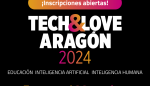 La Semana de la IA es la antesala del evento 'Tech&Love', que reunirá este sábado en Zaragoza a cerca de mil docentes.