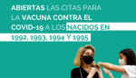 Abiertas las citas para la vacuna contra el COVID a los nacidos entre 1992 y 1995