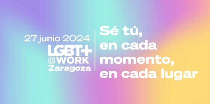 El lema del LGBTWork 2024 es 'Sé tú en cada momento, en cada lugar'