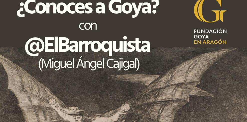 @ElBarroquista reflexionará sobre la vida y obra de Goya en el primer podcast de la Fundación Goya en Aragón