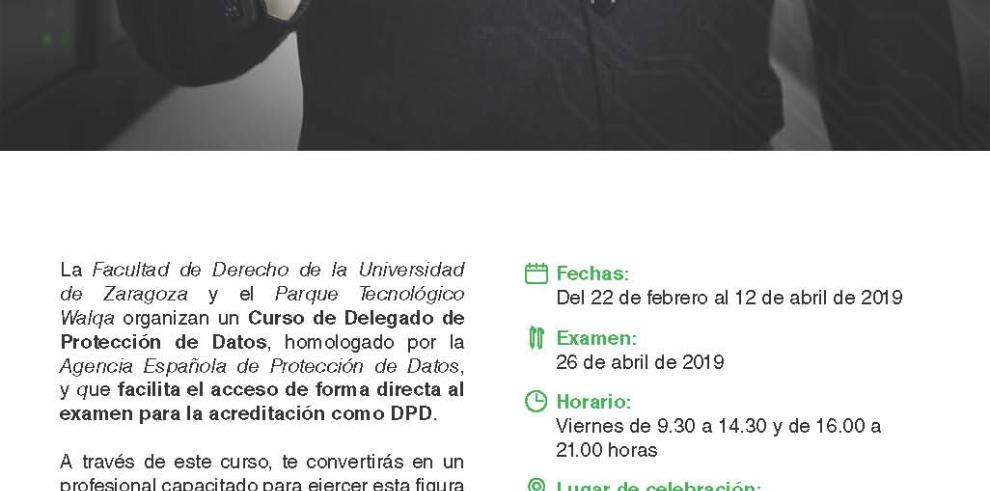 La Universidad de Zaragoza y el Parque Tecnológico Walqa lanzan un programa para formar a Delegados de Protección de Datos