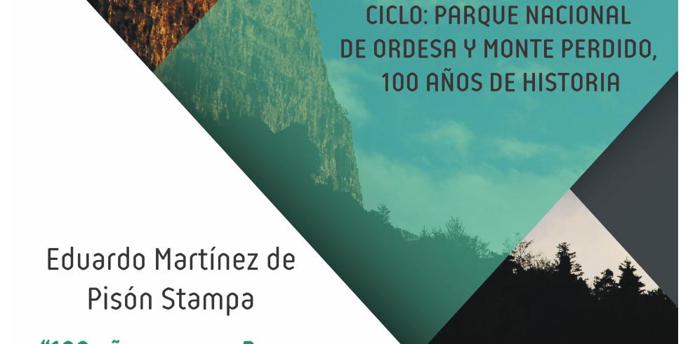 Prestigiosos naturalistas participan en un ciclo de conferencias sobre el Centenario del Parque Nacional de Ordesa y Monte Perdido