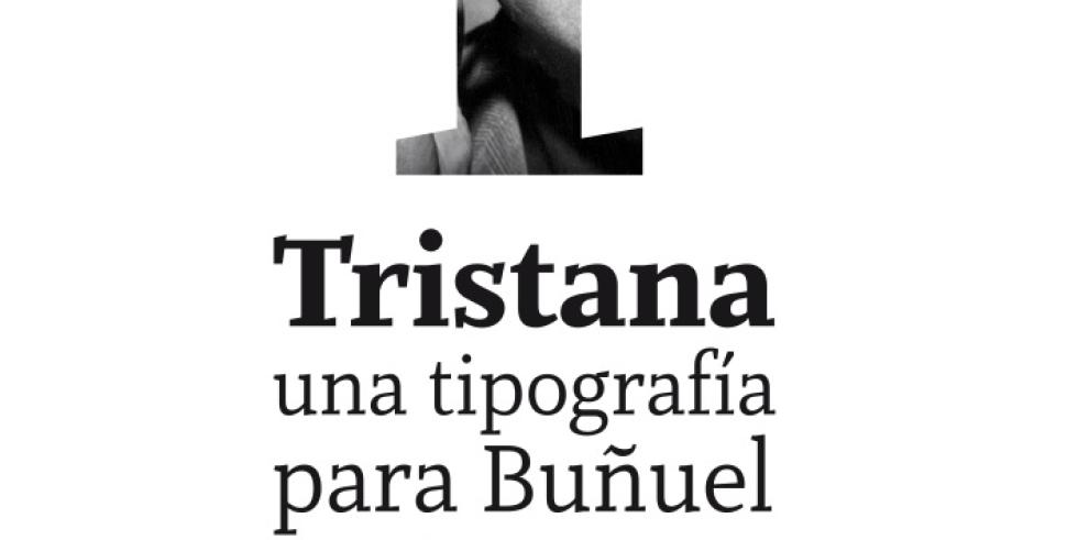 Cultura pone a disposición del público de manera gratuita la tipografía Tristana, elaborada como homenaje a Buñuel