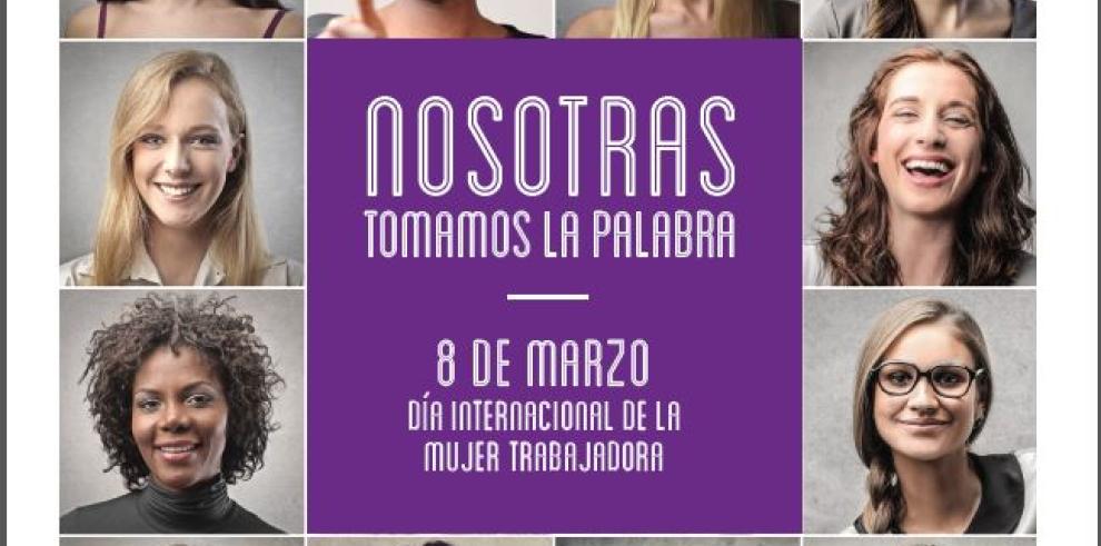  “Nosotras tomamos la palabra”, lema del Día Internacional de la Mujer