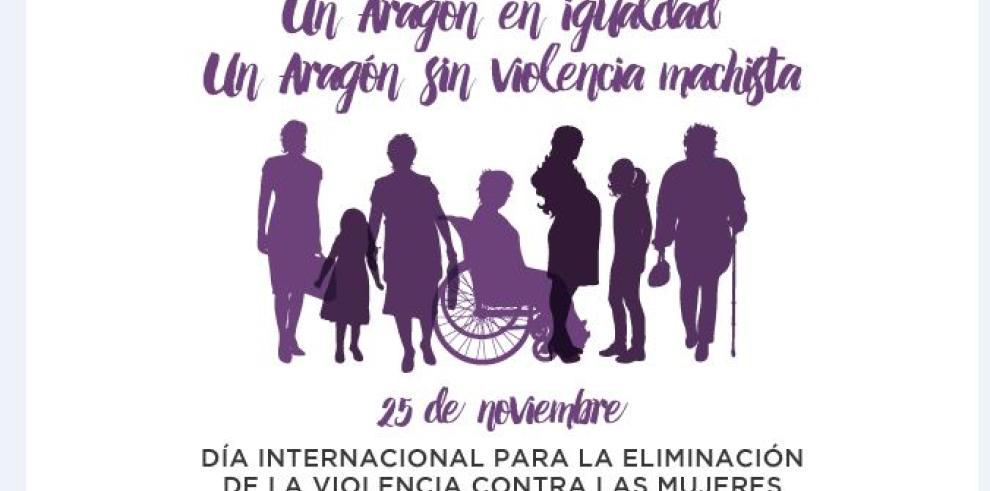 “Un Aragón en igualdad, un Aragón sin violencia machista”, lema del programa de actos del IAM con motivo del 25-N