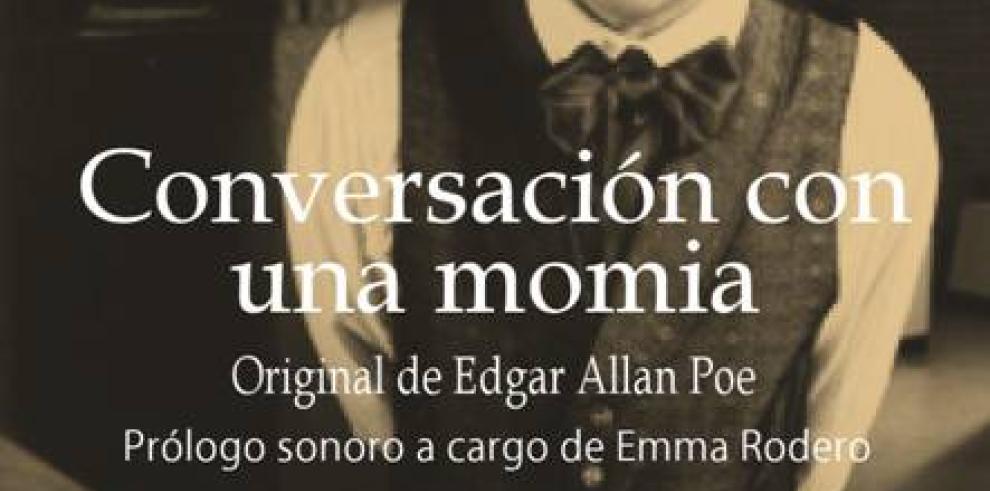 TEA FM estrena mañana “Conversación con una Momia”, adaptación radiofónica del cuento de Edgar Allan Poe