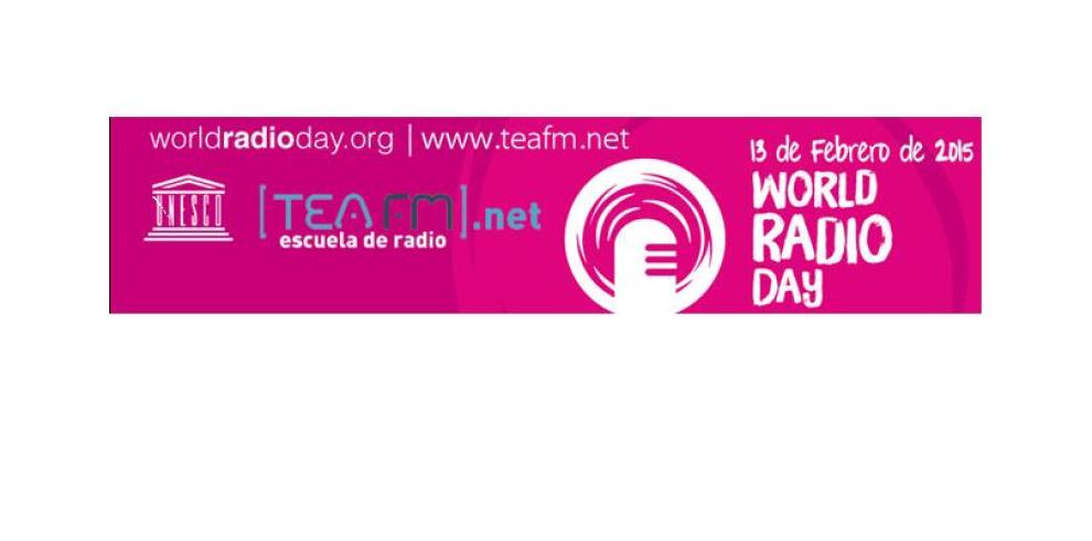 TEA FM trae a Aragón el Día Mundial de la Radio 2015