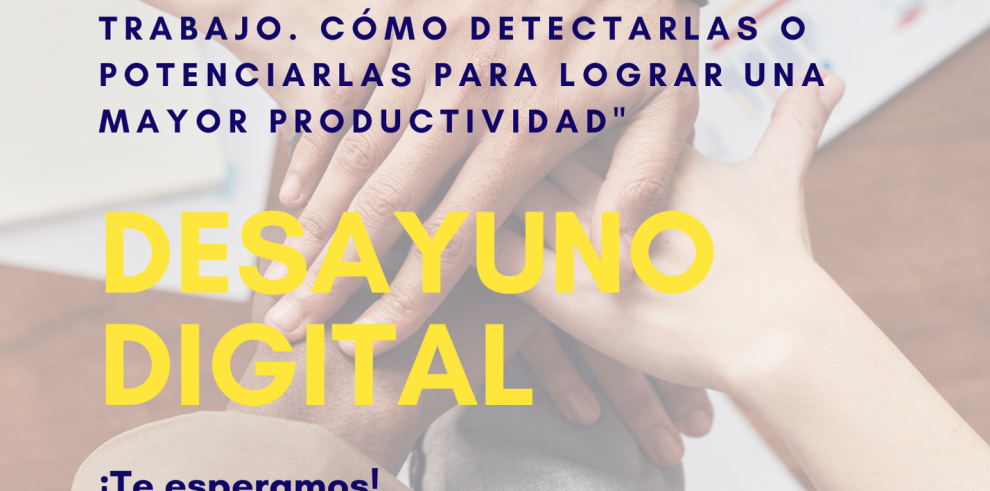 CEEIARAGON aborda en un nuevo desayuno digital las “softskills” como herramienta de productividad