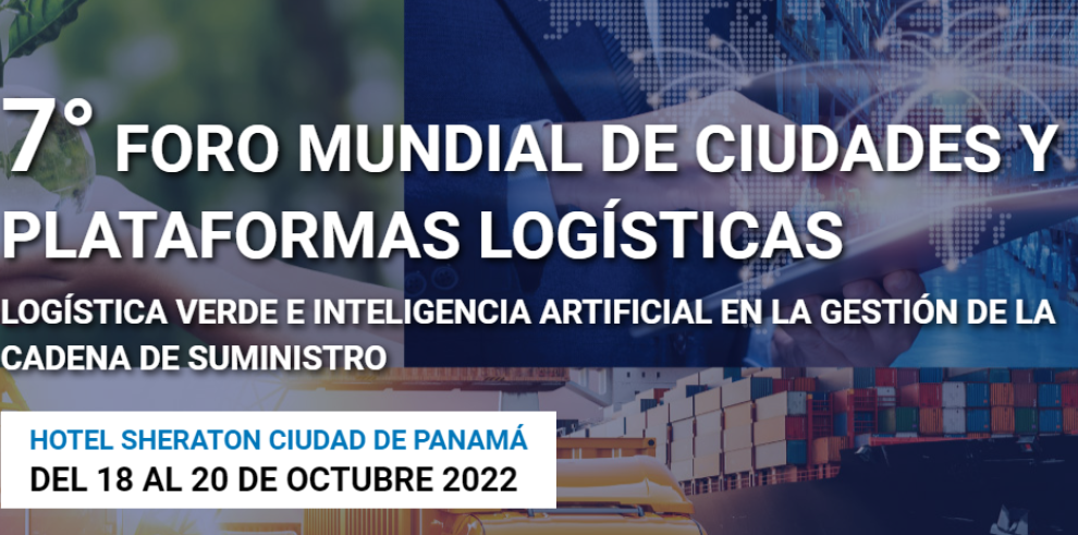 7° FORO MUNDIAL DE CIUDADES Y PLATAFORMAS LOGÍSTICAS