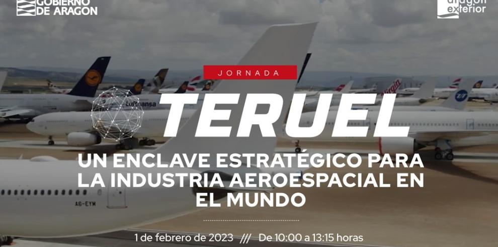 Jornada "Teruel: un enclave estratégico para la aeroindustria en el mundo"